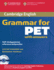 Cambridge Grammar for Pet Book With Answers and Audio Cd: Self-Study Grammar Reference and Practice (Cambridge Grammar for First Certificate, Ielts, Pet)