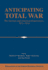 Anticipating Total War: the German and American Experiences, 1871-1914 (Publications of the German Historical Institute)