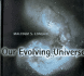 Our Evolving Universe