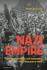 Nazi Empire: German Colonialism and Imperialism From Bismarck to Hitler