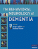 The Behavioral Neurology of Dementia