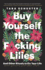 Buy Yourself the F*Cking Lilies: and Other Rituals to Fix Your Life, From Someone Whos Been There