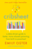 Cribsheet: a Data-Driven Guide to Better, More Relaxed Parenting, From Birth to Preschool (the Parentdata Series)