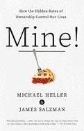 mine how the hidden rules of ownership control our lives