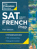 Princeton Review Sat Subject Test French Prep, 17th Edition: Practice Tests + Content Review + Strategies & Techniques (College Test Preparation)