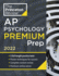 Princeton Review Ap Psychology Premium Prep, 2022: 5 Practice Tests + Complete Content Review + Strategies & Techniques