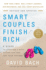Smart Couples Finish Rich, Expanded and Updated 9 Steps to Creating a Rich Future for You and Your Partner