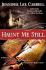 Haunt Me Still