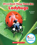 its a good thing there are ladybugs rookie read about science its a good th