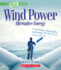 Wind Power: Sailboats, Windmills, and Wind Turbines (a True Book: Alternative Energy) (a True Book (Relaunch))