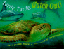 Turtle, Turtle, Watch Out!