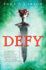 Defy (Defy Trilogy, Book 1): Volume 1