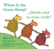 Where is the Green Sheep? /Donde Esta La Oveja Verde? Board Book: Bilingual English-Spanish