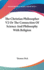 The Christian Philosopher V2 Or the Connection of Science and Philosophy With Religion