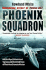 Phoenix Squadron: Hms Ark Royal, Britains Last Topguns and the Untold Story of Their Most Dramatic Mission