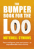 The Bumper Book for the Loo: Facts and Figures, Stats and Stories? an Unputdownable Treat of Trivia