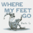 Where My Feet Go