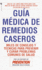 Gua Mdica De Remedios Caseros