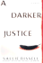 A Darker Justice