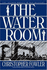 The Water Room (Bryant & May Mysteries)