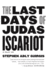 The Last Days of Judas Iscariot Format: Paperback