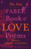 The New Faber Book of Love Poems