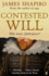 Contested Will: Who Wrote Shakespeare? . James Shapiro