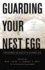 Guarding Your Nest Egg Avoid Becoming the Victim of an Investment Scam