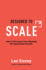 Designed to Scale