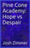 Pine Cone Academy Hope Vs Despair