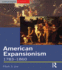 American Expansionism: 1783-1860
