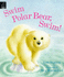 Swim Polar Bear, Swim! (Little Hippo-Picture Book)