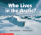 Who Lives in the Arctic? (Science Emergent Reader)
