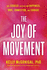 Joy of Movement, the