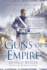 The Guns of Empire (the Shadow Campaigns)