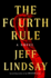 The Fourth Rule: a Novel (a Riley Wolfe Novel)