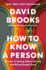 How to Know a Person: The Art of Seeing Others Deeply and Being Deeply Seen