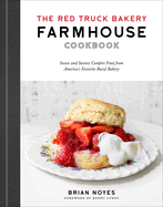 red truck bakery farmhouse cookbook sweet and savory comfort food from amer