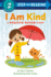 I Am Kind: a Positive Power Story (Step Into Reading, Step 2)