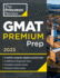 Princeton Review Gmat Premium Prep, 2023: 6 Computer-Adaptive Practice Tests + Review & Techniques + Online Tools (Graduate School Test Preparation)