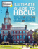 The Ultimate Guide to Hbcus: Profiles, Stats, and Insights for All 101 Historically Black Colleges and Universities (2022 College Admissions Guides)