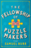 The Fellowship of Puzzlemakers: a Novel