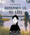 Remember Us to Life: a Graphic Memoir