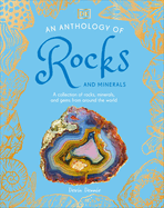 anthology of rocks and minerals a collection of rocks minerals and gems fr