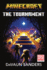 Minecraft: the Tournament: an Official Minecraft Novel