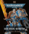 Warhammer 40,000 La Gua Visual Definitiva (the Ultimate Guide)