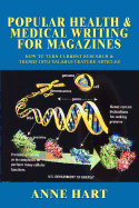 popular health and medical writing for magazines how to turn current resear