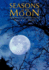 Seasons of the Moon