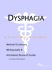 Dysphagia: a Medical Dictionary, Bibliography, and Annotated Research Guide to Internet References
