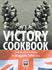 The Victory Cookbook: Celebratory Food on Rations!